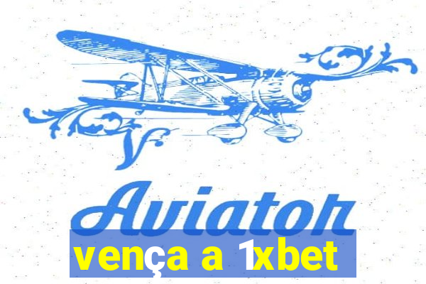 vença a 1xbet